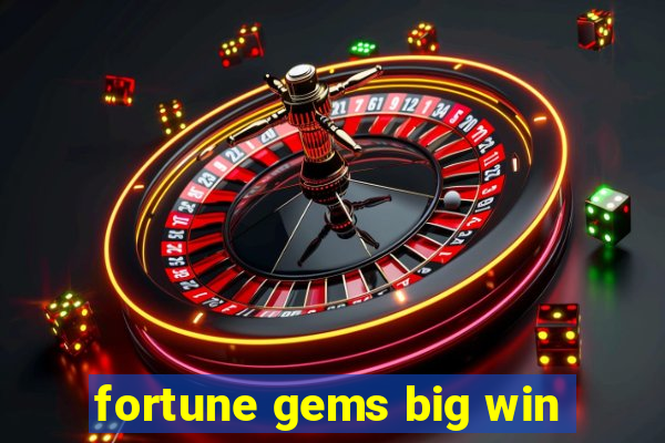 fortune gems big win